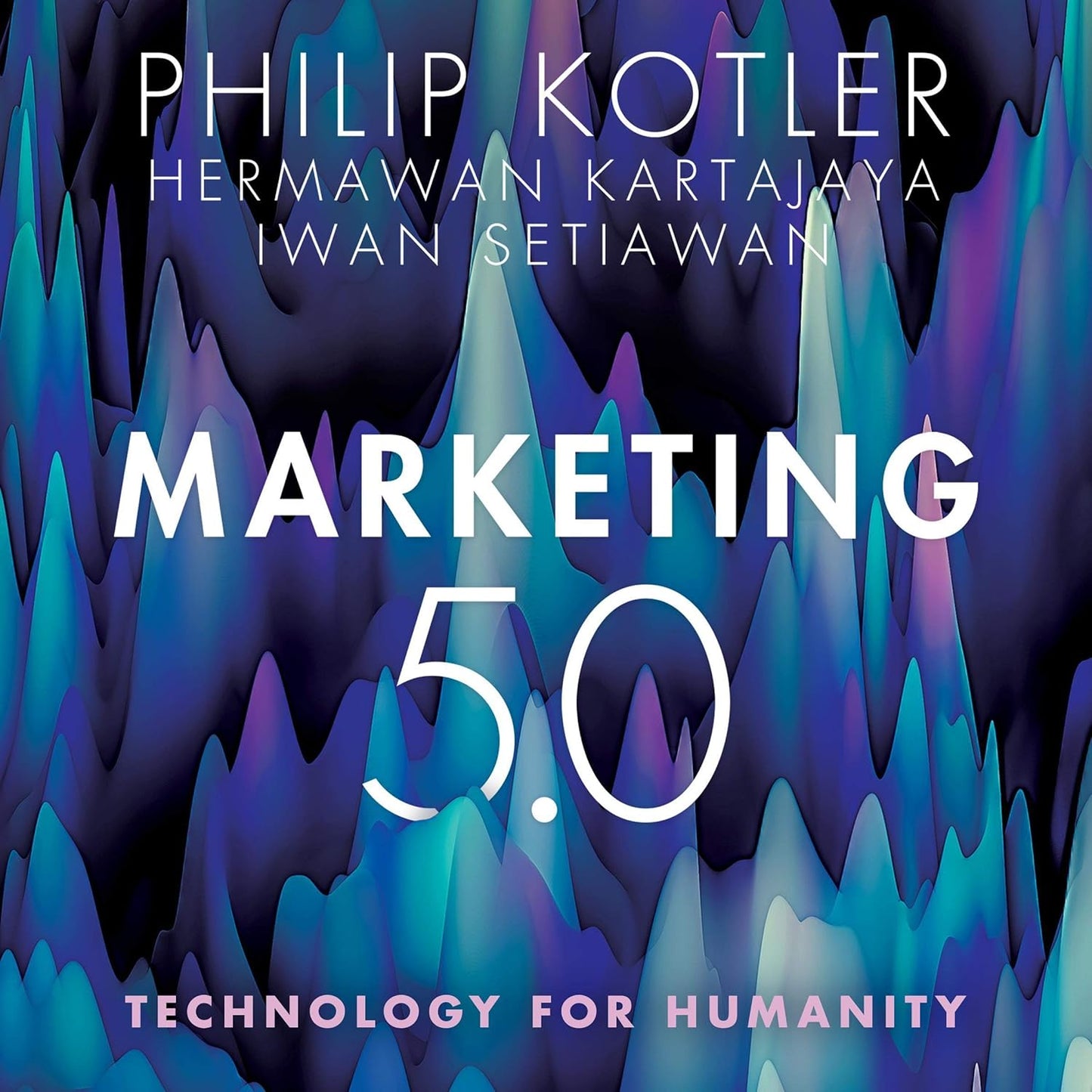 Marketing 5.0: Technology for Humanity cover