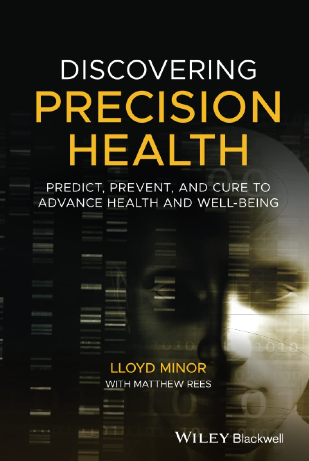 Discovering Precision Health: Predict, Prevent, and Cure to Advance Health and Well-Being cover