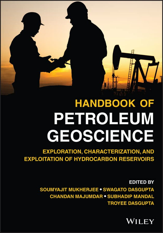 Handbook of Petroleum Geoscience: Exploration, Characterization, and Exploitation of Hydrocarbon Reservoirs cover