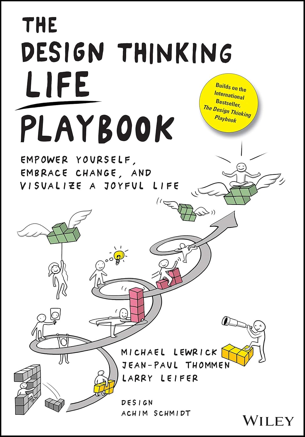 The Design Thinking Life Playbook: Empower Yourself, Embrace Change, and Visualize a Joyful Life cover