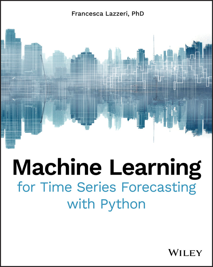 Machine Learning for Time Series Forecasting with Python cover