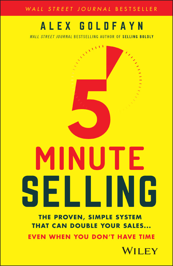 5-Minute Selling: The Proven, Simple System That Can Double Your Sales ... Even When You Don't Have Time cover