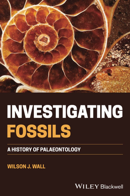 Investigating Fossils: A History of Palaeontology cover