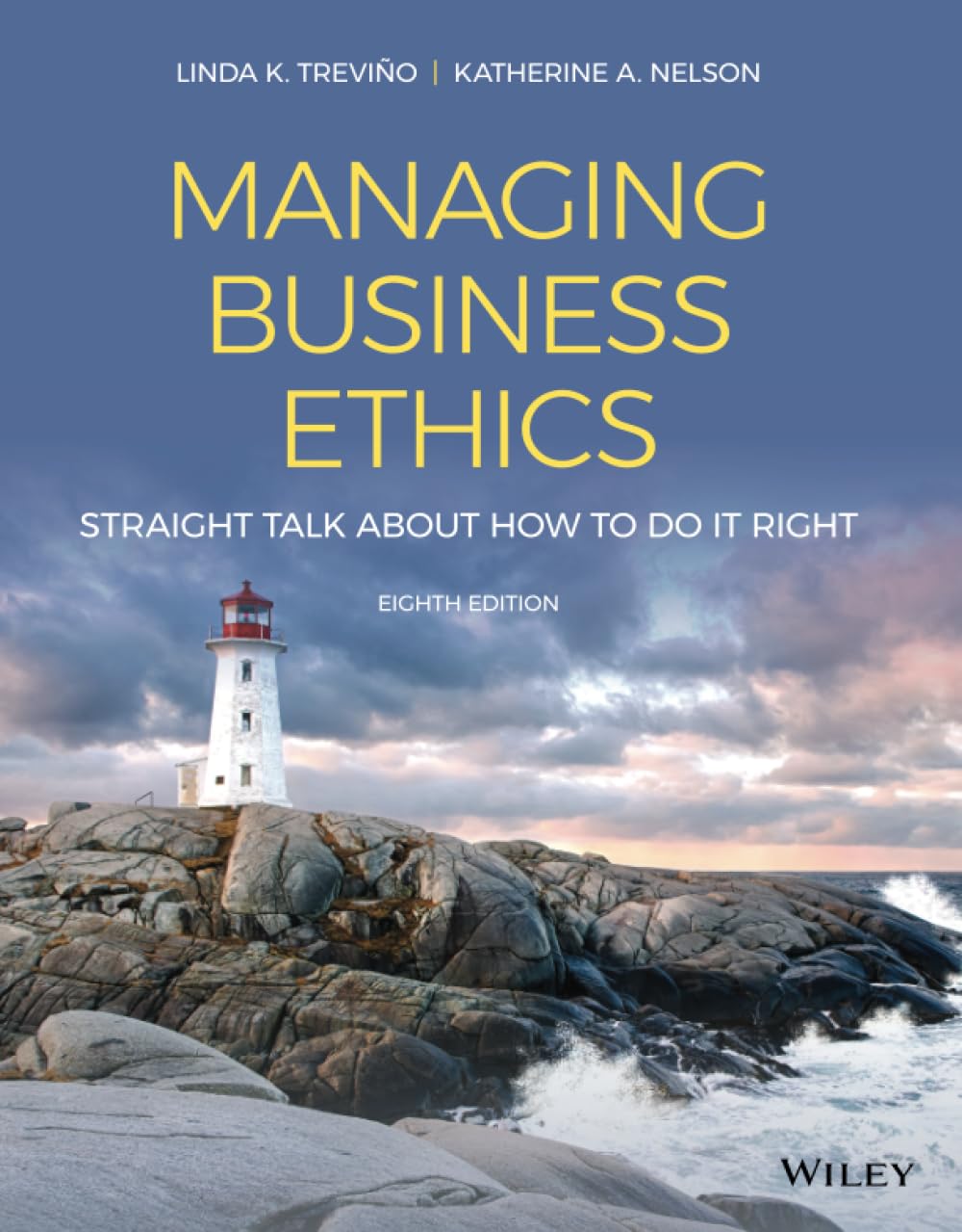 Managing Business Ethics: Straight Talk about How to Do It Right cover