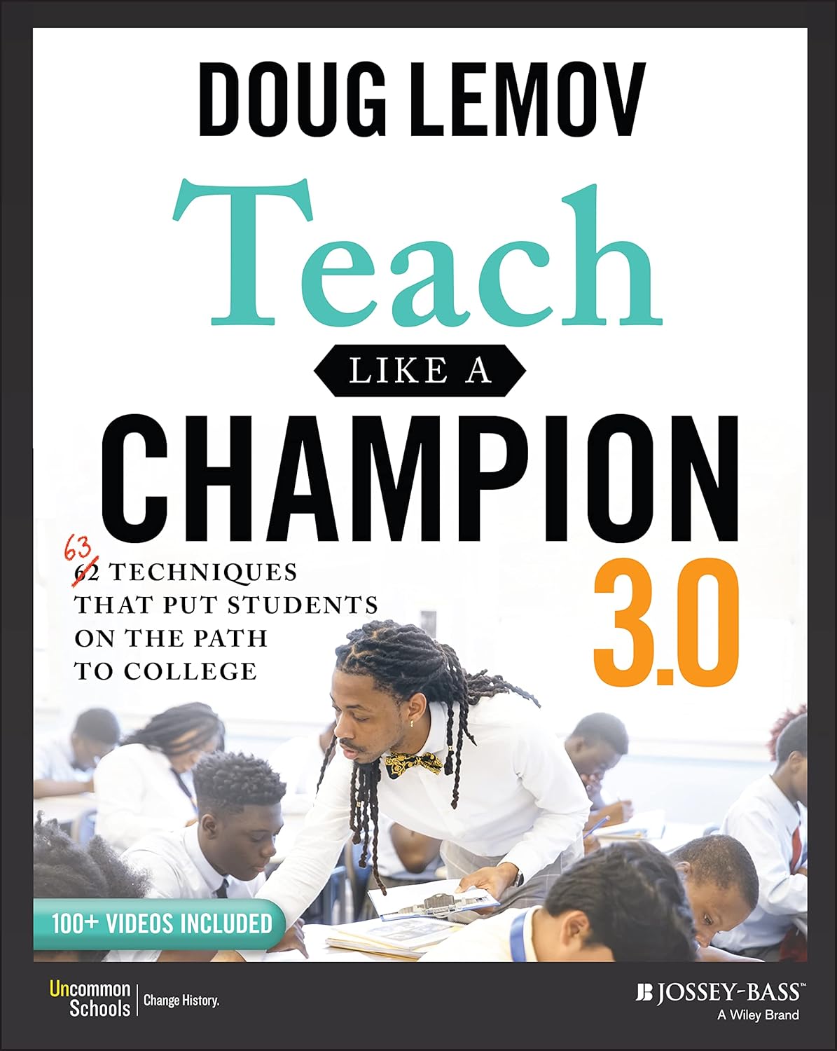Teach Like a Champion 3.0: 63 Techniques that Put Students on the Path to College cover