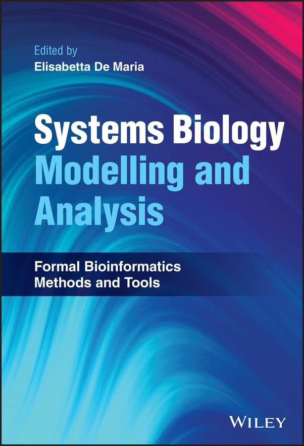 Systems Biology Modelling and Analysis: Formal Bioinformatics Methods and Tools cover