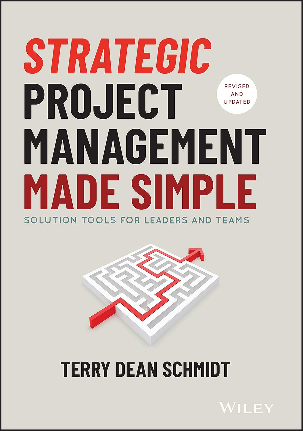 Strategic Project Management Made Simple: Solution Tools for Leaders and Teams cover