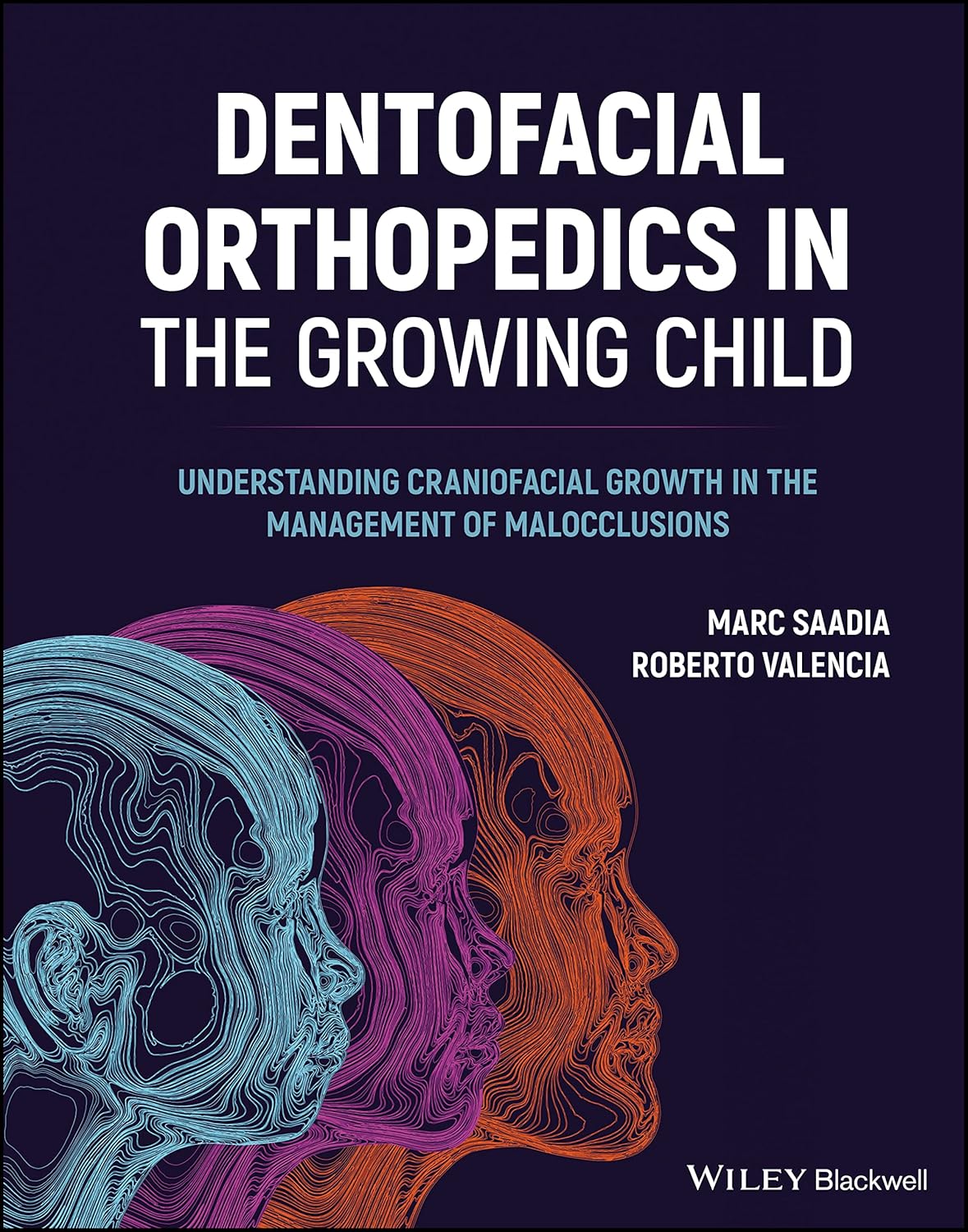 Dentofacial Orthopedics in the Growing Child: Understanding Craniofacial Growth in the Management of Malocclusions cover