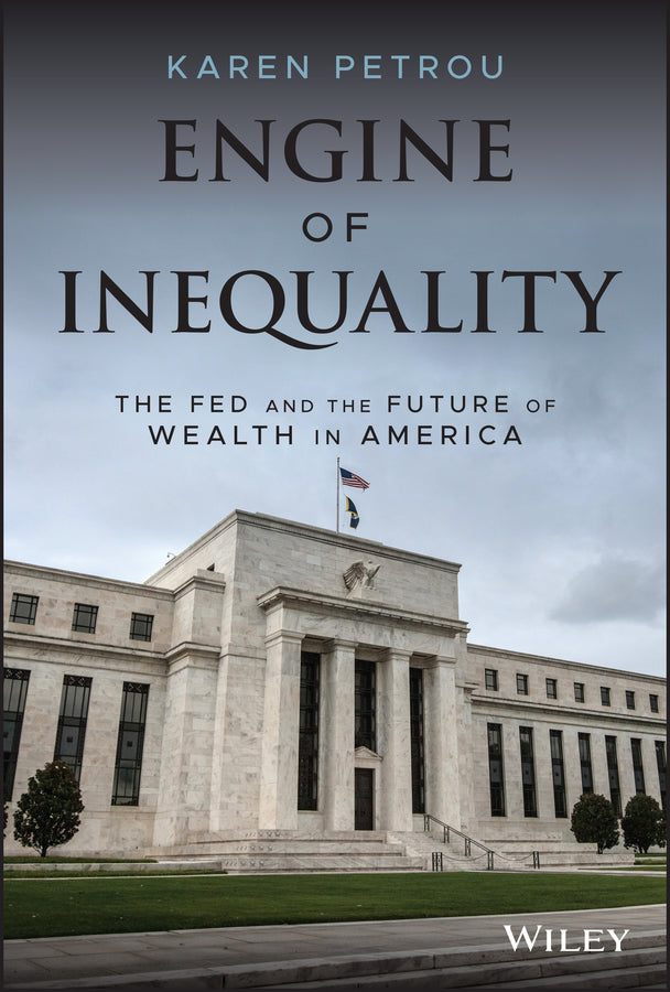 Engine of Inequality: The Fed and the Future of Wealth in America cover