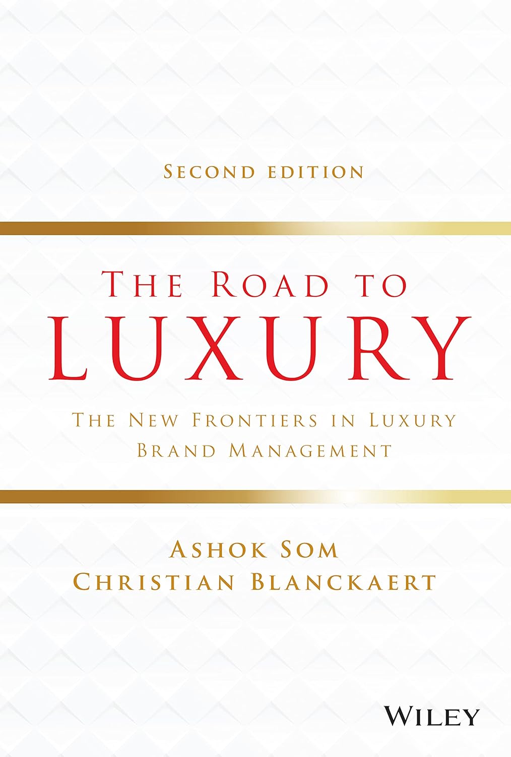 The Road to Luxury: The New Frontiers in Luxury Brand Management cover