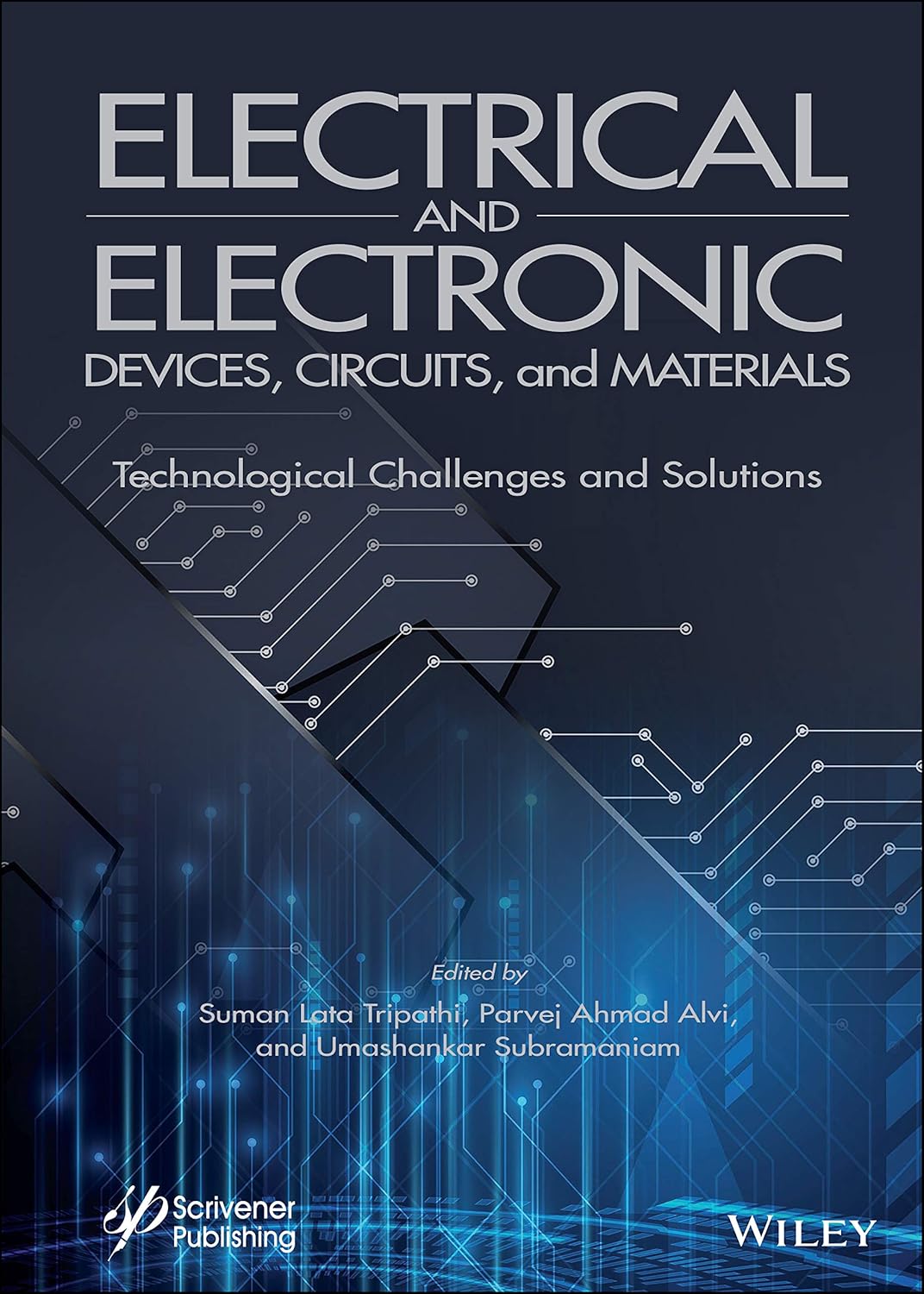 Electrical and Electronic Devices, Circuits, and Materials: Technological Challenges and Solutions cover