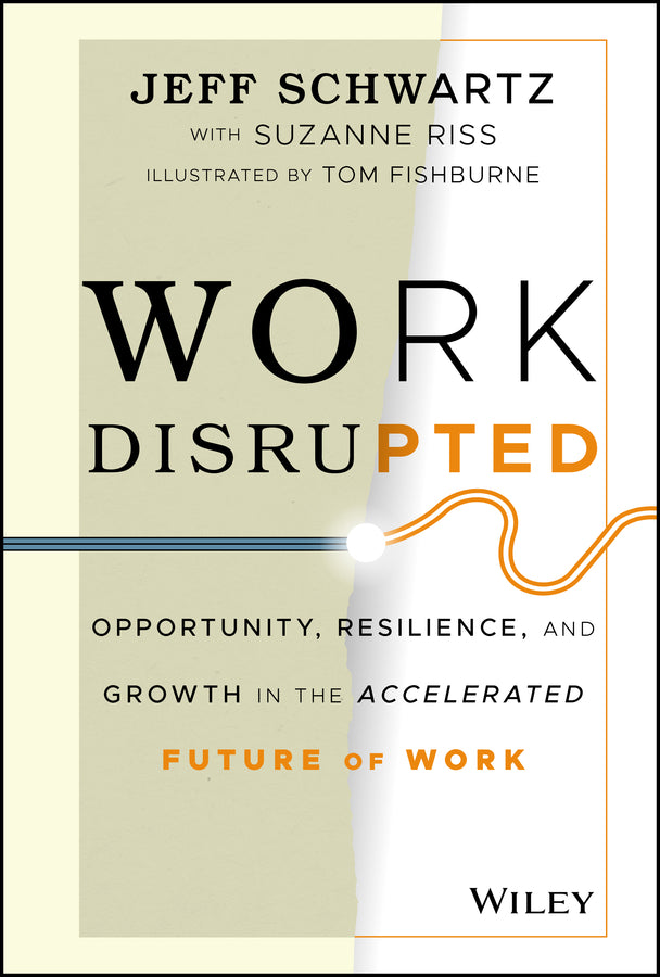 Work Disrupted: Opportunity, Resilience, and Growth in the Accelerated Future of Work cover
