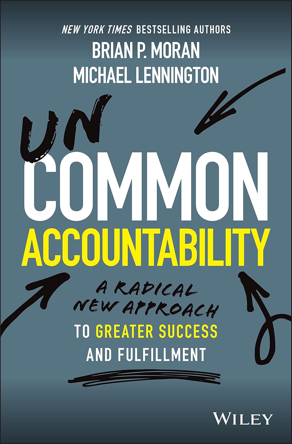 Uncommon Accountability: A Radical New Approach To Greater Success and Fulfillment cover