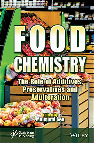 Food Chemistry: The Role of Additives, Preservatives and Adulteration cover
