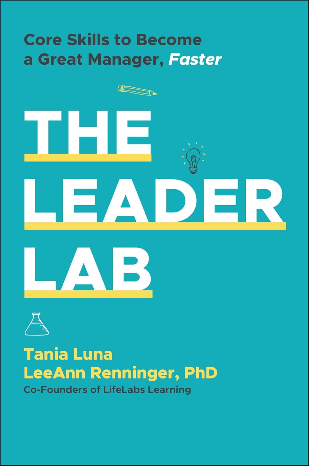 The Leader Lab: Core Skills to Become a Great Manager, Faster cover