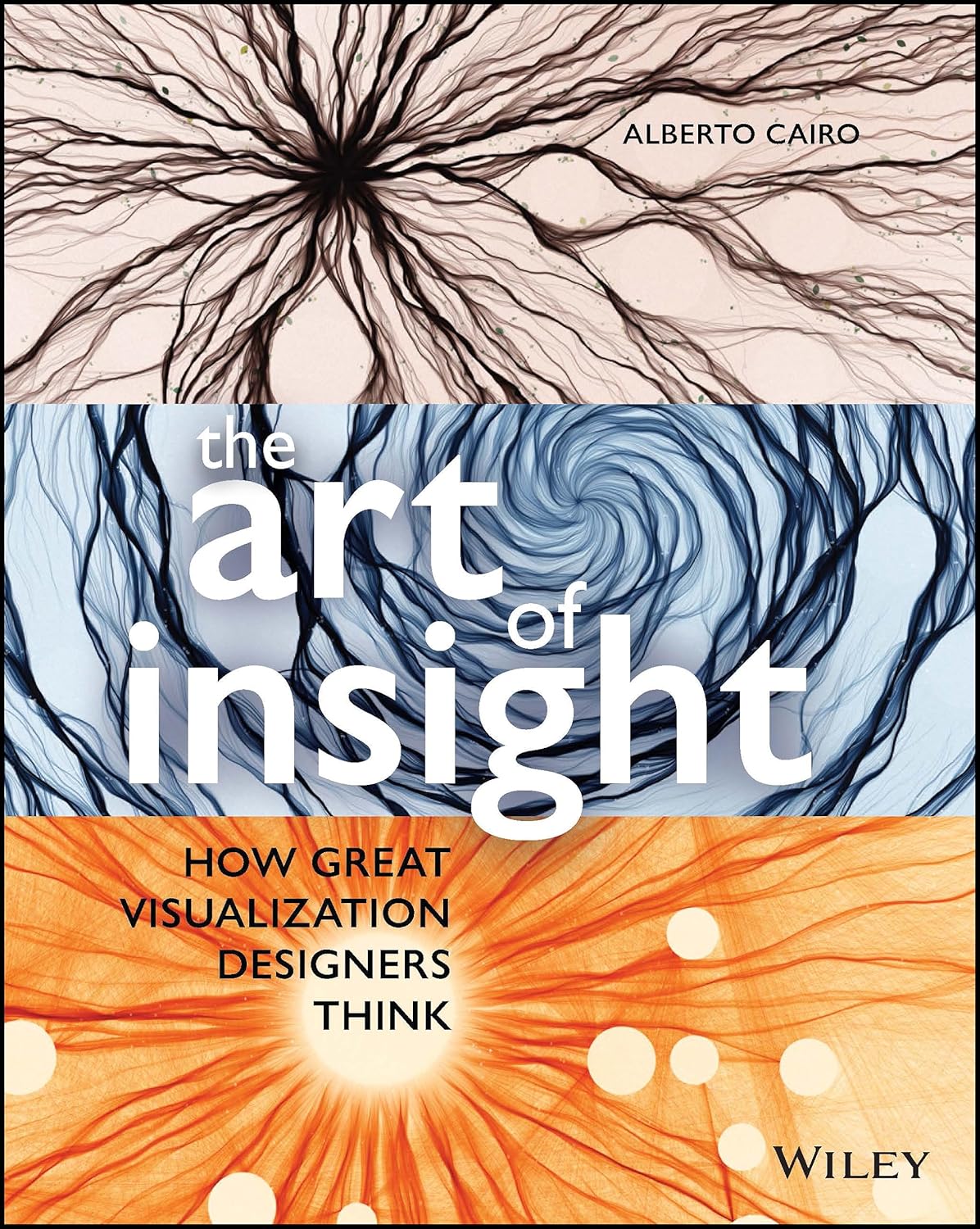 The Art of Insight: How Great Visualization Designers Think cover