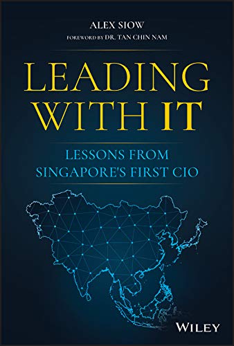 Leading with IT: Lessons from Singapore's First CIO cover