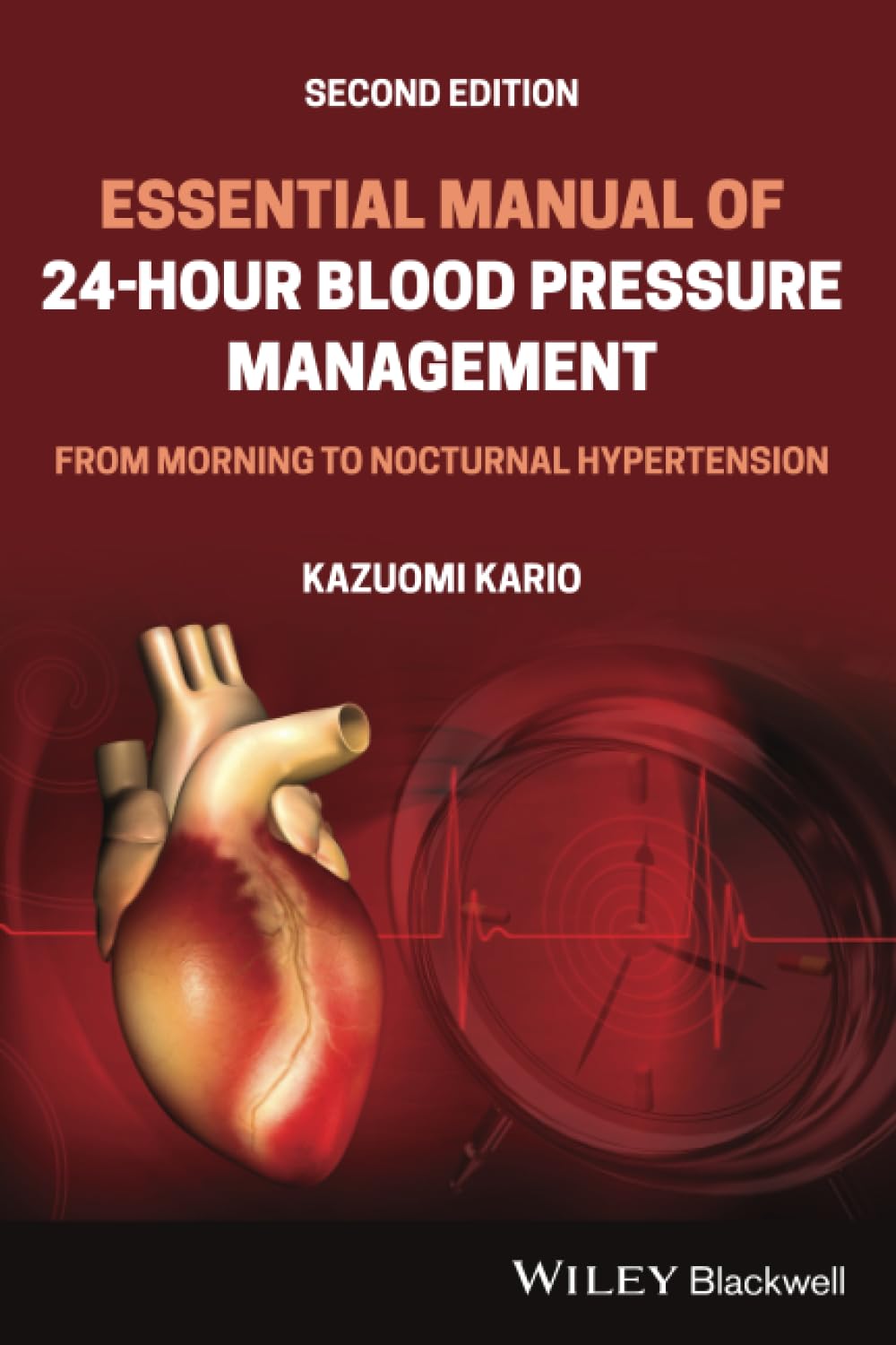 Essential Manual of 24-Hour Blood Pressure Management: From Morning to Nocturnal Hypertension cover