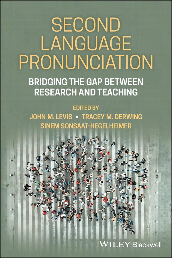 Second Language Pronunciation: Bridging the Gap Between Research and Teaching cover