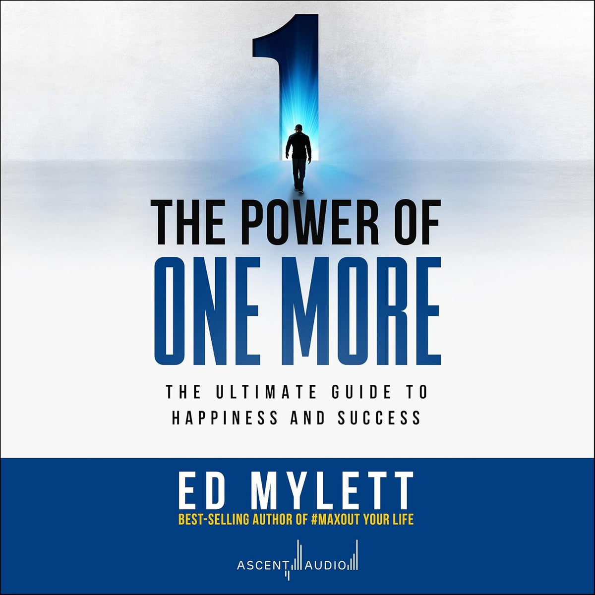 The Power of One More: The Ultimate Guide to Happiness and Success cover