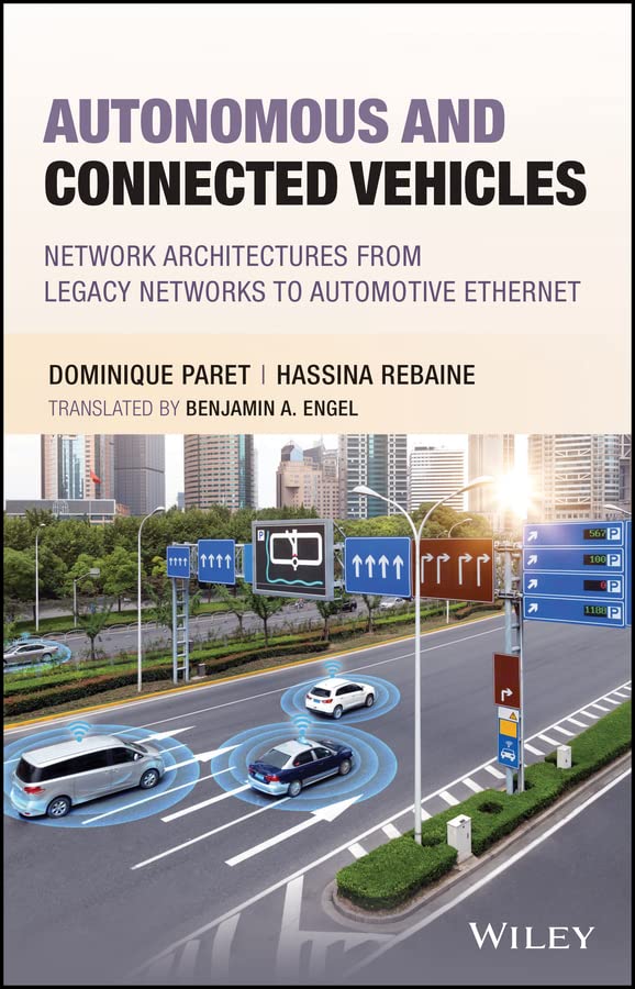 Autonomous and Connected Vehicles: Network Architectures from Legacy Networks to Automotive Ethernet cover