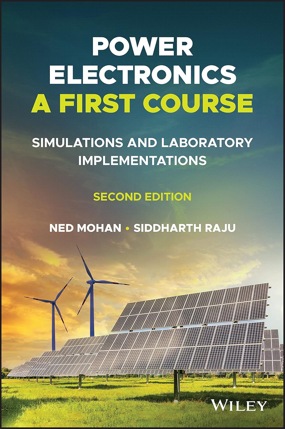 Power Electronics, A First Course: Simulations and Laboratory Implementations cover