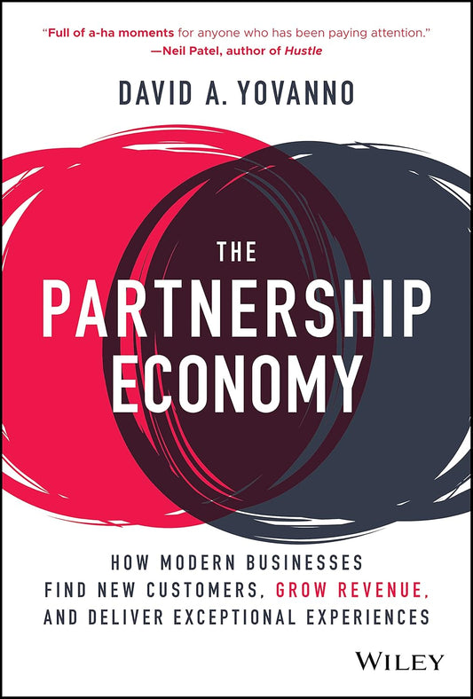 The Partnership Economy: How Modern Businesses Find New Customers, Grow Revenue, and Deliver Exceptional Experiences cover