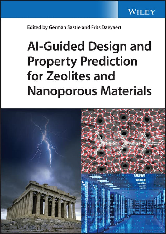 AI-Guided Design and Property Prediction for Zeolites and Nanoporous Materials cover
