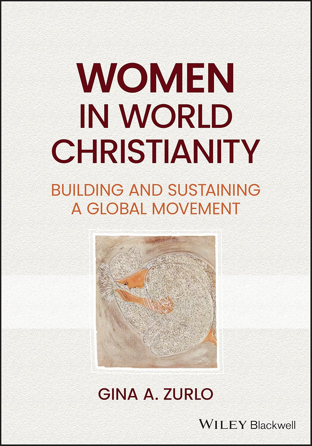 Women in World Christianity: Building and Sustaining a Global Movement cover