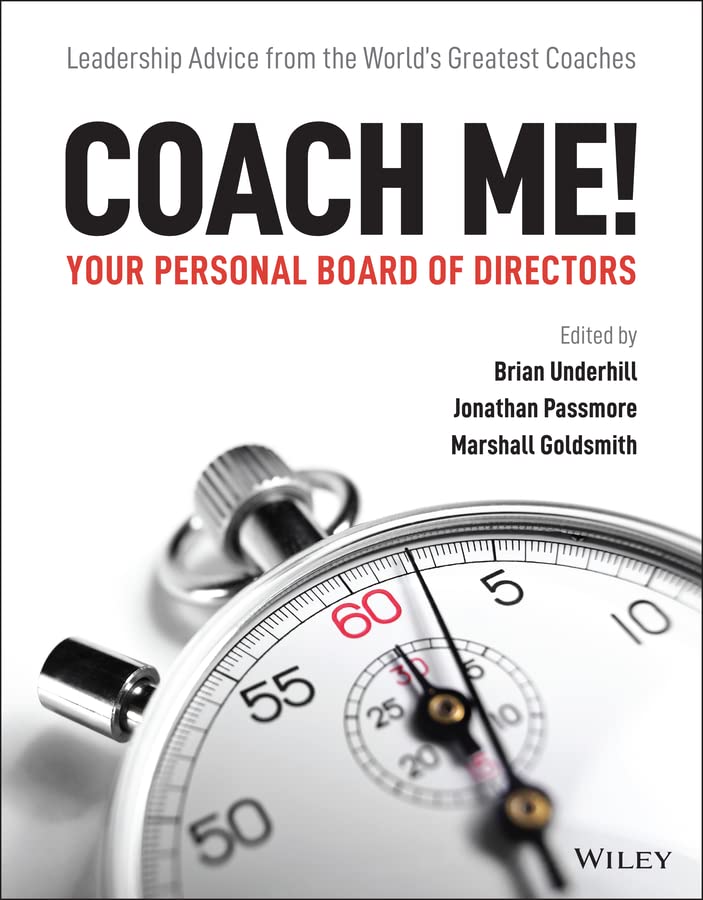 Coach Me! Your Personal Board of Directors: Leadership Advice from the World's Greatest Coaches cover
