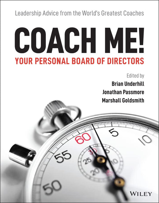 Coach Me! Your Personal Board of Directors: Leadership Advice from the World's Greatest Coaches cover