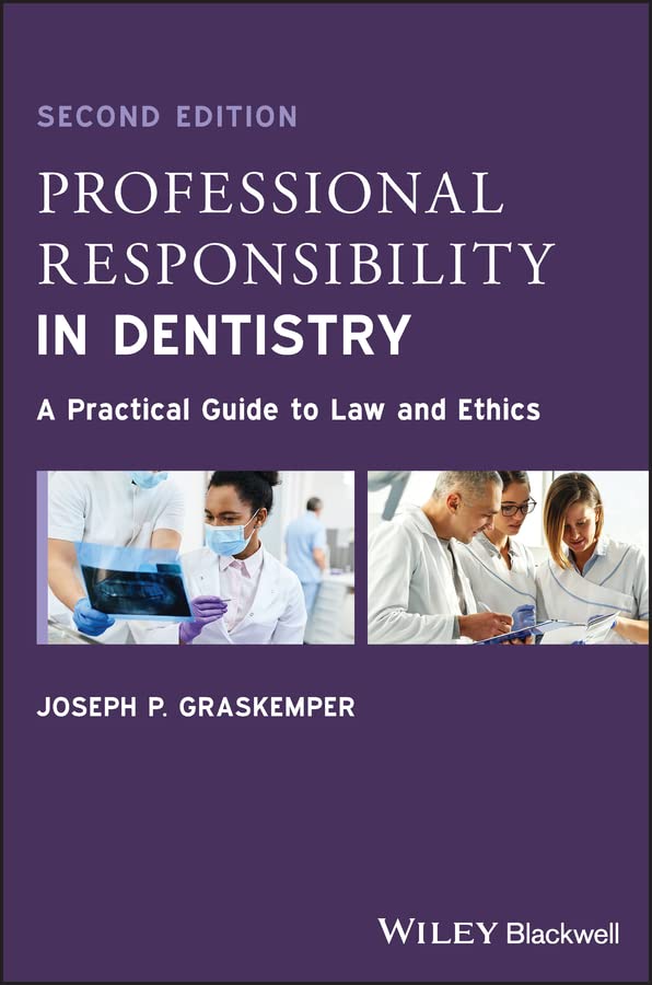 Professional Responsibility in Dentistry: A Practical Guide to Law and Ethics cover
