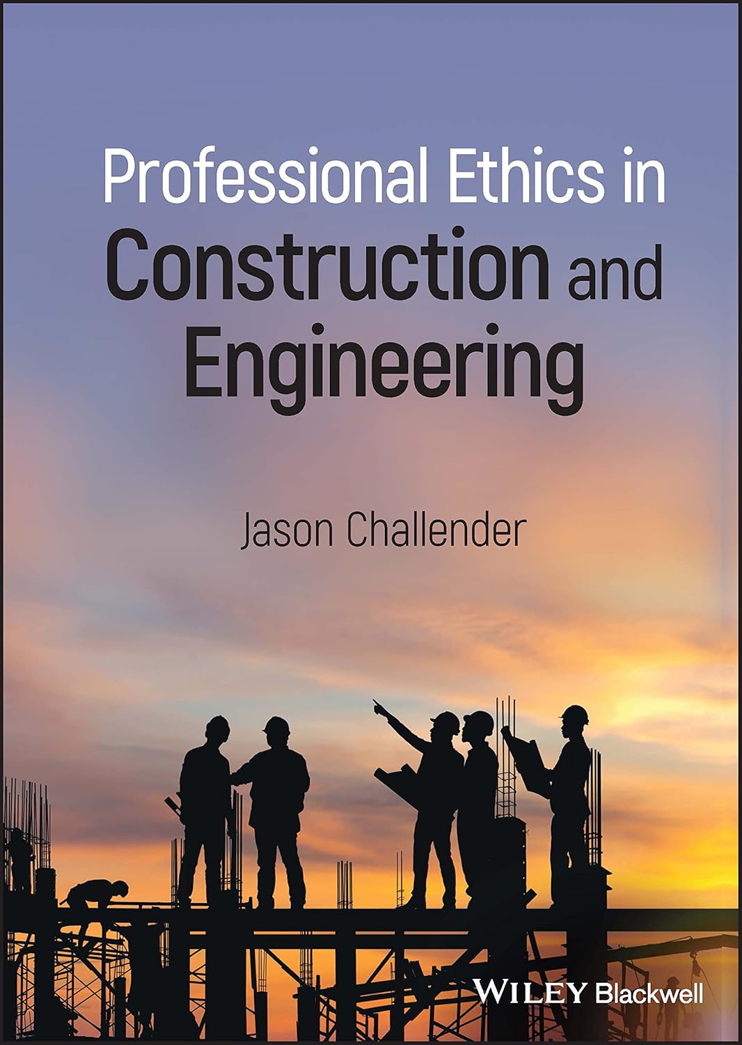 Professional Ethics in Construction and Engineering cover