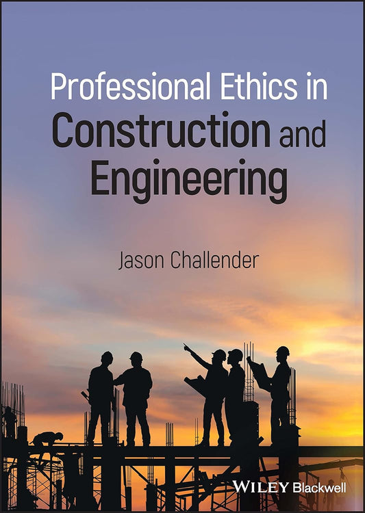Professional Ethics in Construction and Engineering cover