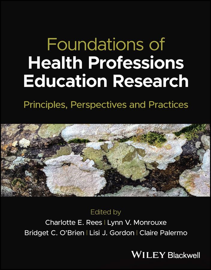 Foundations of Health Professions Education Research: Principles, Perspectives and Practices cover