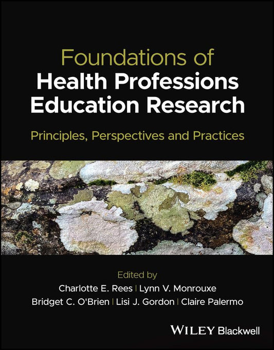 Foundations of Health Professions Education Research: Principles, Perspectives and Practices cover