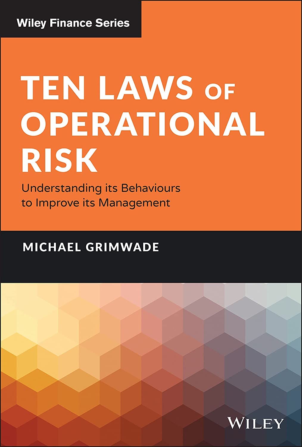 Ten Laws of Operational Risk: Understanding its Behaviours to Improve its Management cover