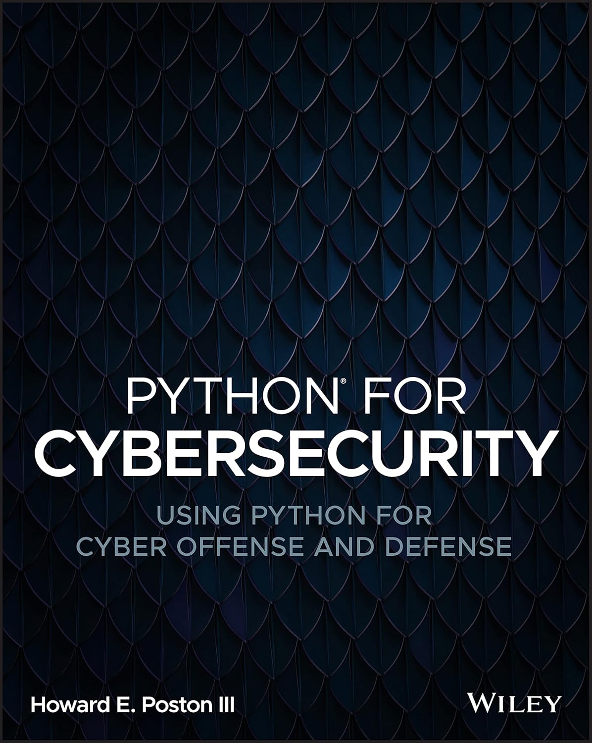 Python for Cybersecurity: Using Python for Cyber Offense and Defense cover