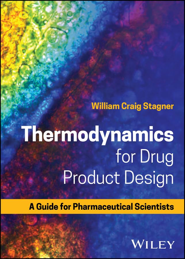 Thermodynamics for Drug Product Design: A Guide for Pharmaceutical Scientists cover