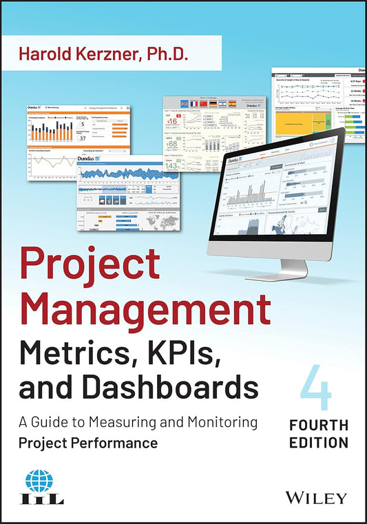 Project Management Metrics, KPIs, and Dashboards: A Guide to Measuring and Monitoring Project Performance cover