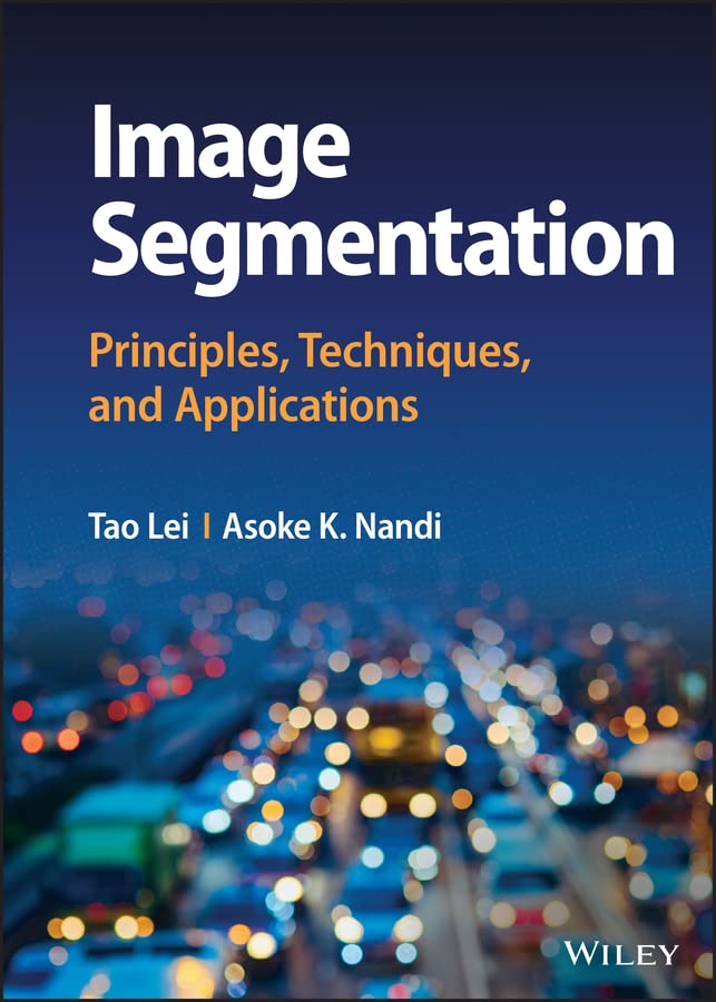 Image Segmentation: Principles, Techniques, and Applications cover