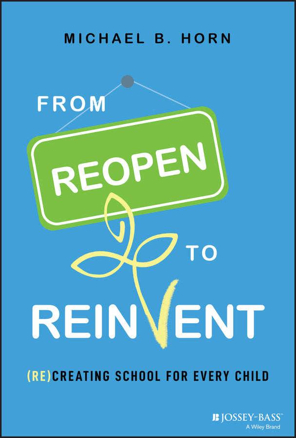 From Reopen to Reinvent: (Re)Creating School for Every Child cover