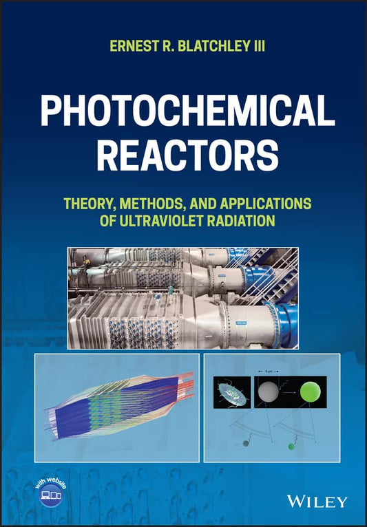 Photochemical Reactors: Theory, Methods, and Applications of Ultraviolet Radiation cover