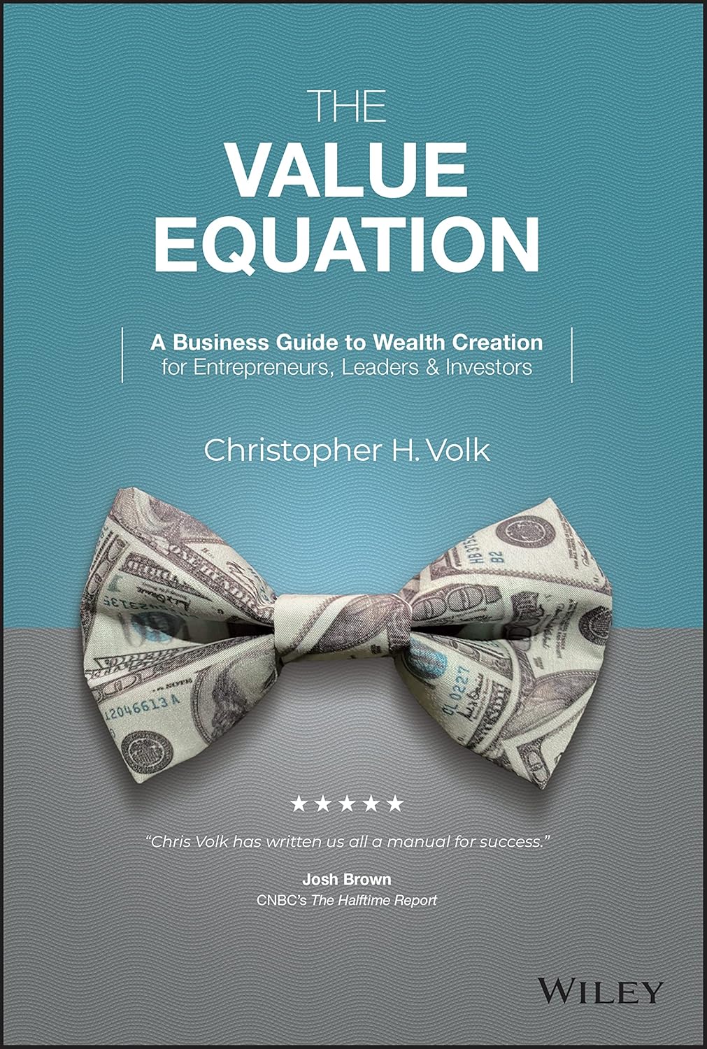 The Value Equation: A Business Guide to Wealth Creation for Entrepreneurs, Leaders & Investors cover