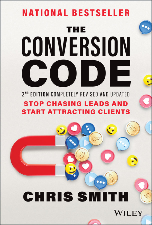 The Conversion Code: Stop Chasing Leads and Start Attracting Clients cover
