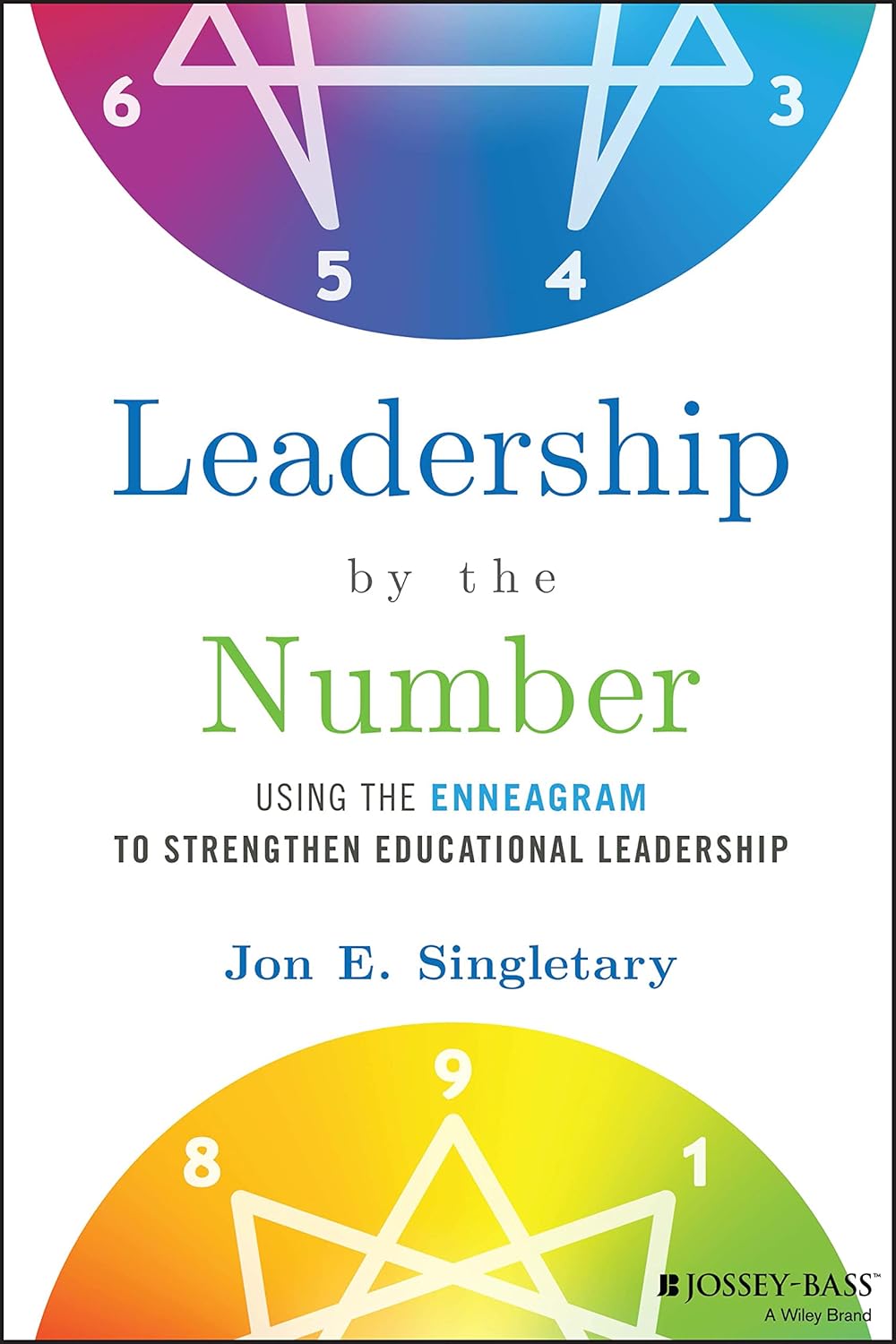 Leadership by the Number: Using the Enneagram to Strengthen Educational Leadership cover