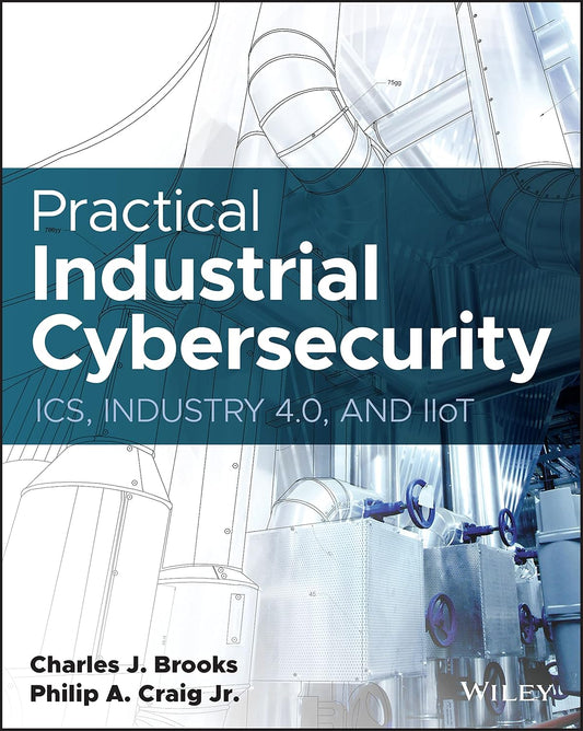 Practical Industrial Cybersecurity: ICS, Industry 4.0, and IIoT cover