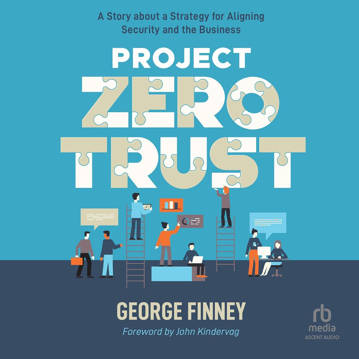 Project Zero Trust: A Story about a Strategy for Aligning Security and the Business cover