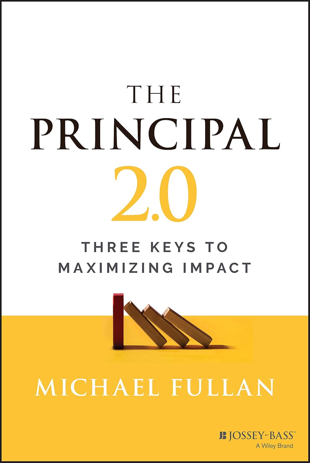 The Principal 2.0: Three Keys to Maximizing Impact cover