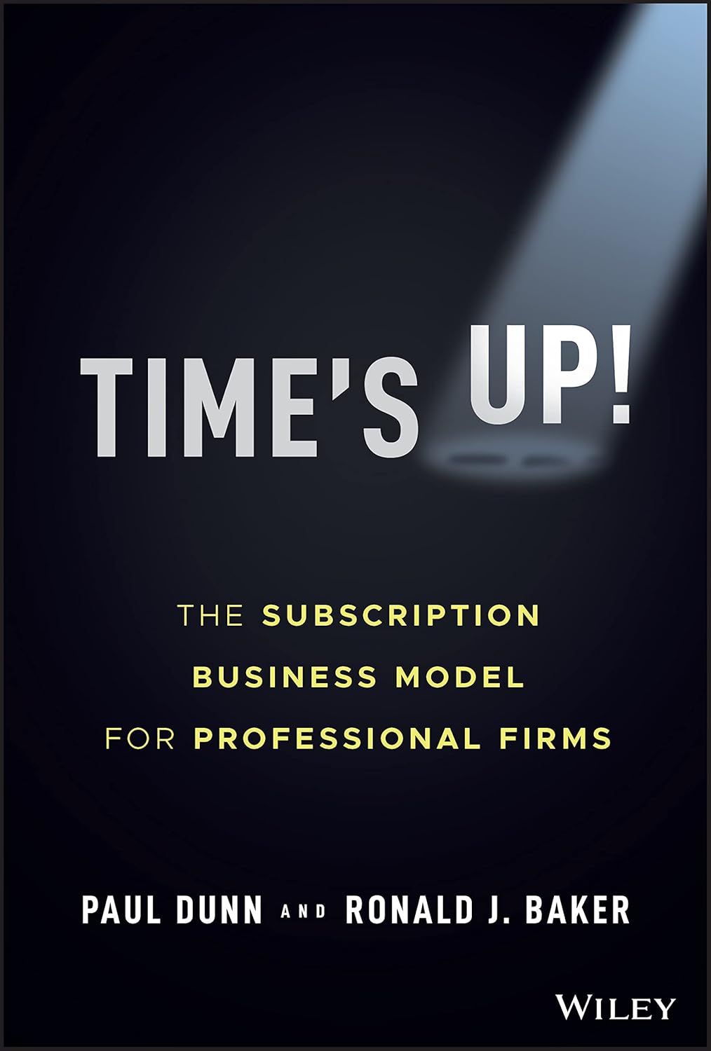 Time's Up!: The Subscription Business Model for Professional Firms cover